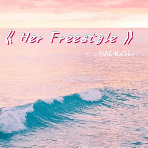 Her Freestyle
