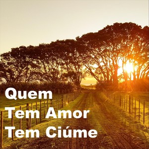 Quem Tem Amor, Tem Ciúme (Explicit)