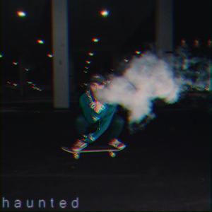 haunted (Explicit)