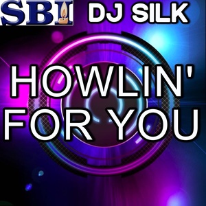 Howlin' for You