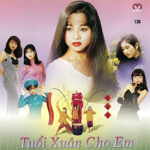 Tuổi Xuân Cho Em