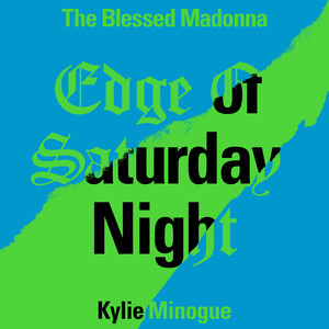 Edge of Saturday Night (feat. Kylie Minogue) (Michelle Manetti Remix)