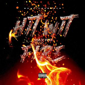 Hit Wit Fire (feat. Mike JAYS) (Explicit)
