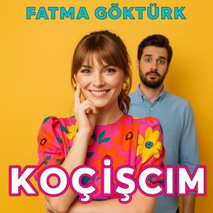 Kocişcim (feat. Fatma Göktürk)