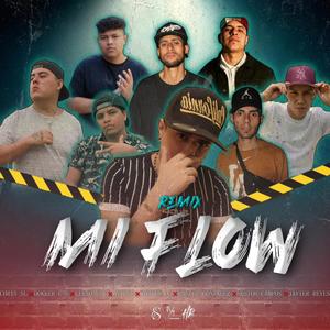 Mi Flow (feat. Dokker E S, Avilés, Womiks DG, Lekso E S, Manuel Gonzalez. & Néstor Campos) [REMIIX] [Explicit]