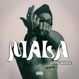 Mala Costumbre (Explicit)