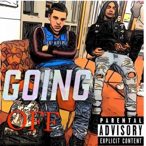 GOING OFF (Explicit)