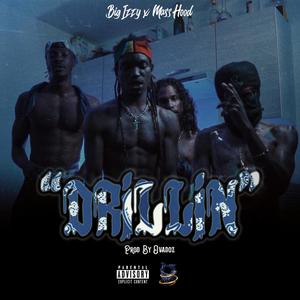 Big Izzy Drillin (feat. Mass Hood) [Explicit]