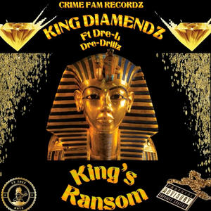 King's Ransom (feat. Dre-L & Dre-Drillz) [Explicit]