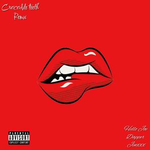Crocodile Teeth (feat. Dapper & Jinxxx) (Explicit)