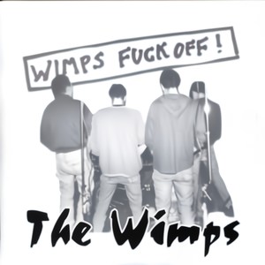 WIMPS **** OFF