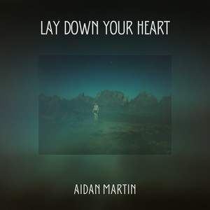 Lay Down Your Heart