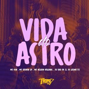 Vida do Astro (Explicit)