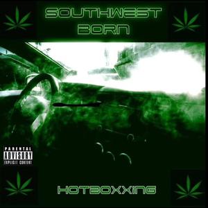 Hotboxxing (Explicit)