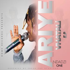 Ndadzi One Ariye Vhatali EP