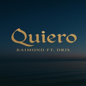 Quiero (feat. Dris)