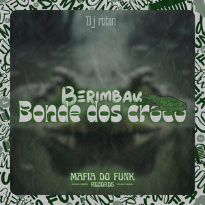 Berimbau Bonde Dos Croco (Explicit)