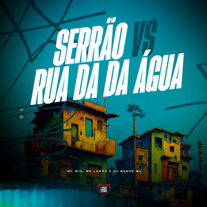 Serrão Vs Rua Da Da Água (Explicit)