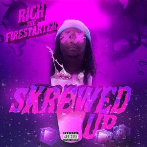 Skrewed Up (Explicit)