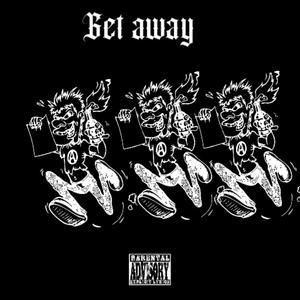 Get away (feat. Airraid3rz & Thee Deity)