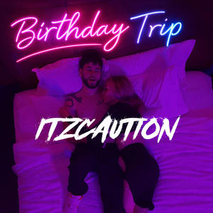 Birthday Trip (Explicit)