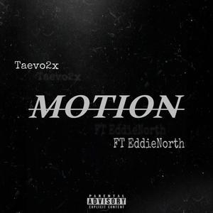 Motion (feat. EDDIE North) [Explicit]