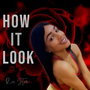 How It Look (Explicit)