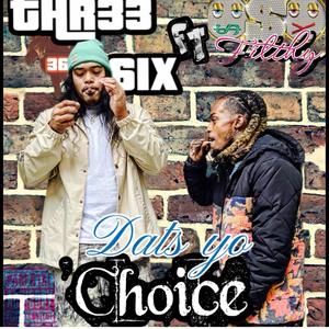 Dats yo Choice (feat. Oso Filthy) [Explicit]