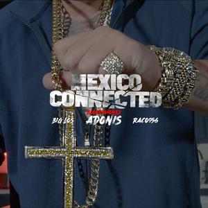 MEXICO CONNECTED 2 (feat. Big Los & Raco956) [Explicit]