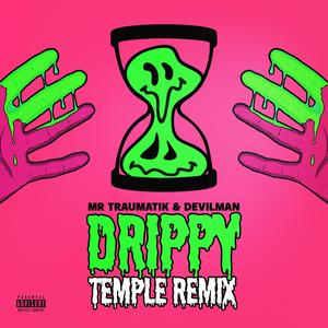 Drippy - Temple Remix (Explicit)