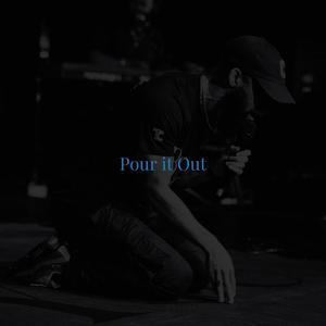 Pour it Out