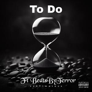 To Do (12kTimeless) (feat. BeatsByTerror) (Explicit)