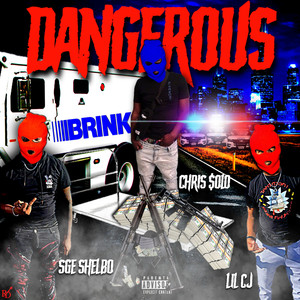 SGE Chris $olo - Dangerous (Explicit)