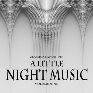 Classical Archives: A Little Night Music, Vol. 9