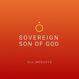 Sovereign Son of God