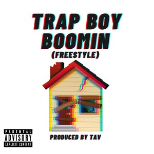 Trap Boy Boomin (Freestyle) [Explicit]