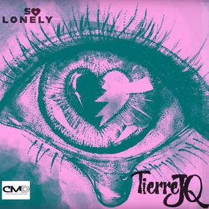 So Lonely(feat. ZayDel) (Explicit)