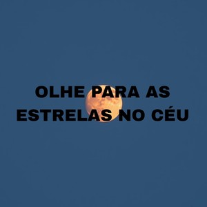 Olhe Para As Estrelas No Céu