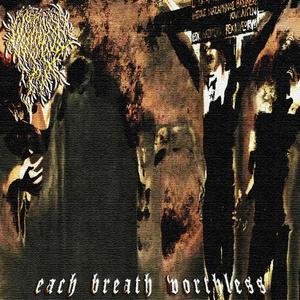 Each Breath Worthless