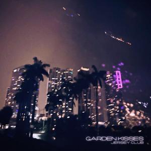 Garden Kisses (Jersey Club Slowed)
