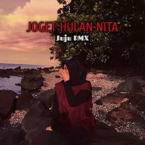 JOGET HULAN NITA (Remix)