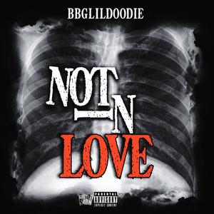 Not In Love (Explicit)