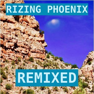 Rizing Phoenix Remixed