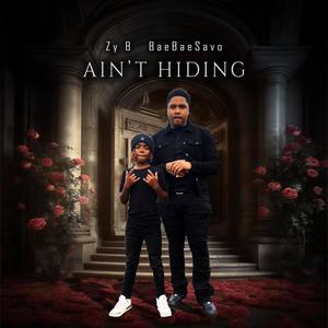 Aint Hiding (feat. Bae Bae Savo) (Explicit)