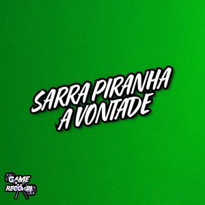 Sarra Piranha a Vontade (Explicit)