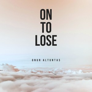 On to Lose (Radio Edit)