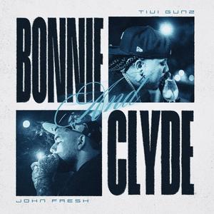 Bonnie & Clyde (feat. Tivi Gunz) (Explicit)