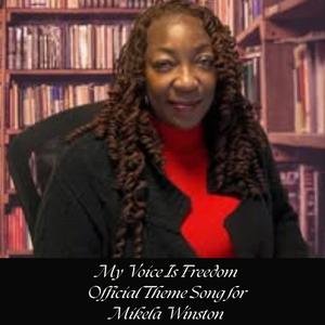 My Voice Is Freedom Theme Song for Mikela Winston