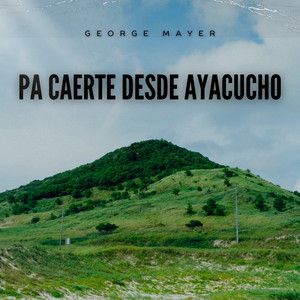 Pa' Caerte Desde Ayacucho