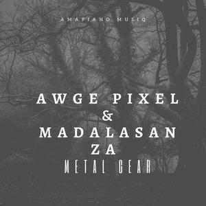 Metal Gear (feat. Awge Pixel & Madalasanza)